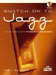 Switch on to Jazz - 16 Fun Pieces with Piano Accompaniment - pro příčnou flétnu